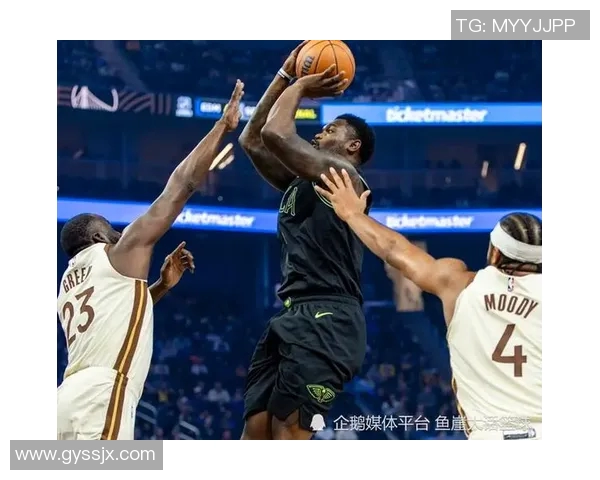 勇士与鹈鹕激战正酣4月26日新浪直播精彩不容错过