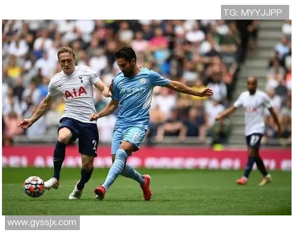 曼城与热刺激战正酣双方争夺英超冠军关键战役解析